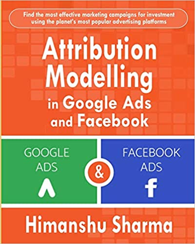 Attribution Modelling in Google Ads and Facebook - Epub + Converted Pdf